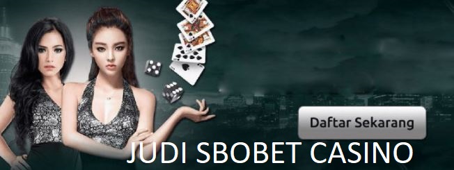 Kelebihan Website Sbobet Casino Terpercaya