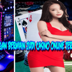 Keuntungan Bermain Judi Casino Online Terpercaya